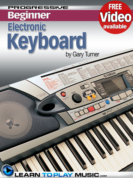 Title details for Electronic Keyboard Lessons for Beginners by Gary Turner - Available